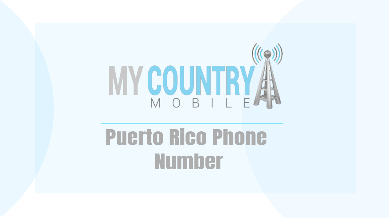 You are currently viewing Puerto Rico Phone Number