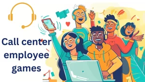 call center employee games