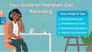 Your Guide to Interstate Call Recording – Easy Steps & Tips