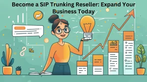 Become a SIP Trunking Reseller