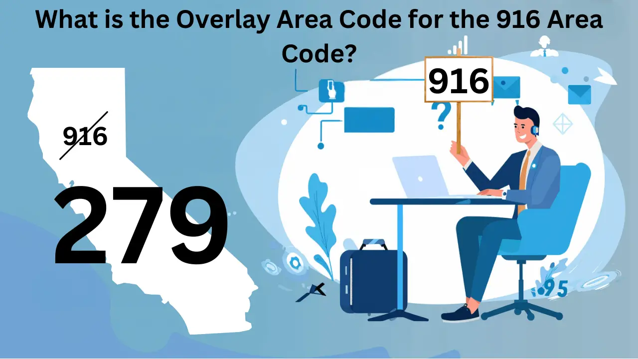 What is the Overlay Area Code for the 916 Area Code