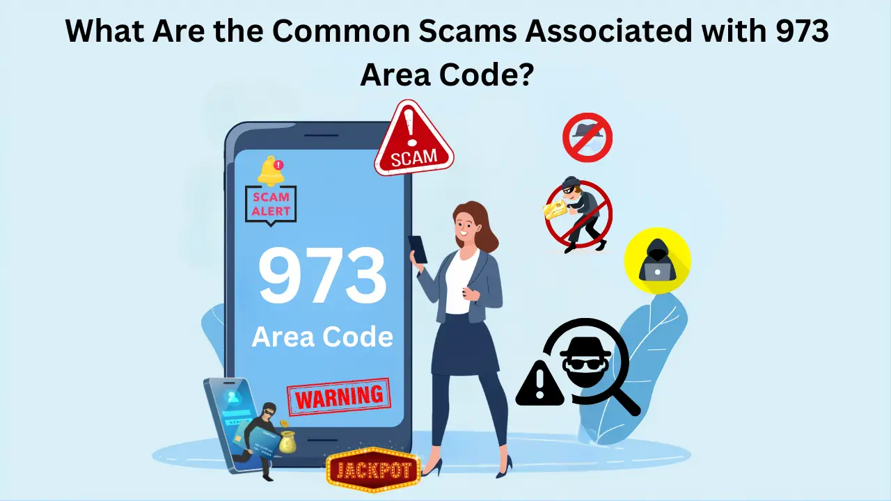 What Are the Common Scams Associated with 973 Area Code