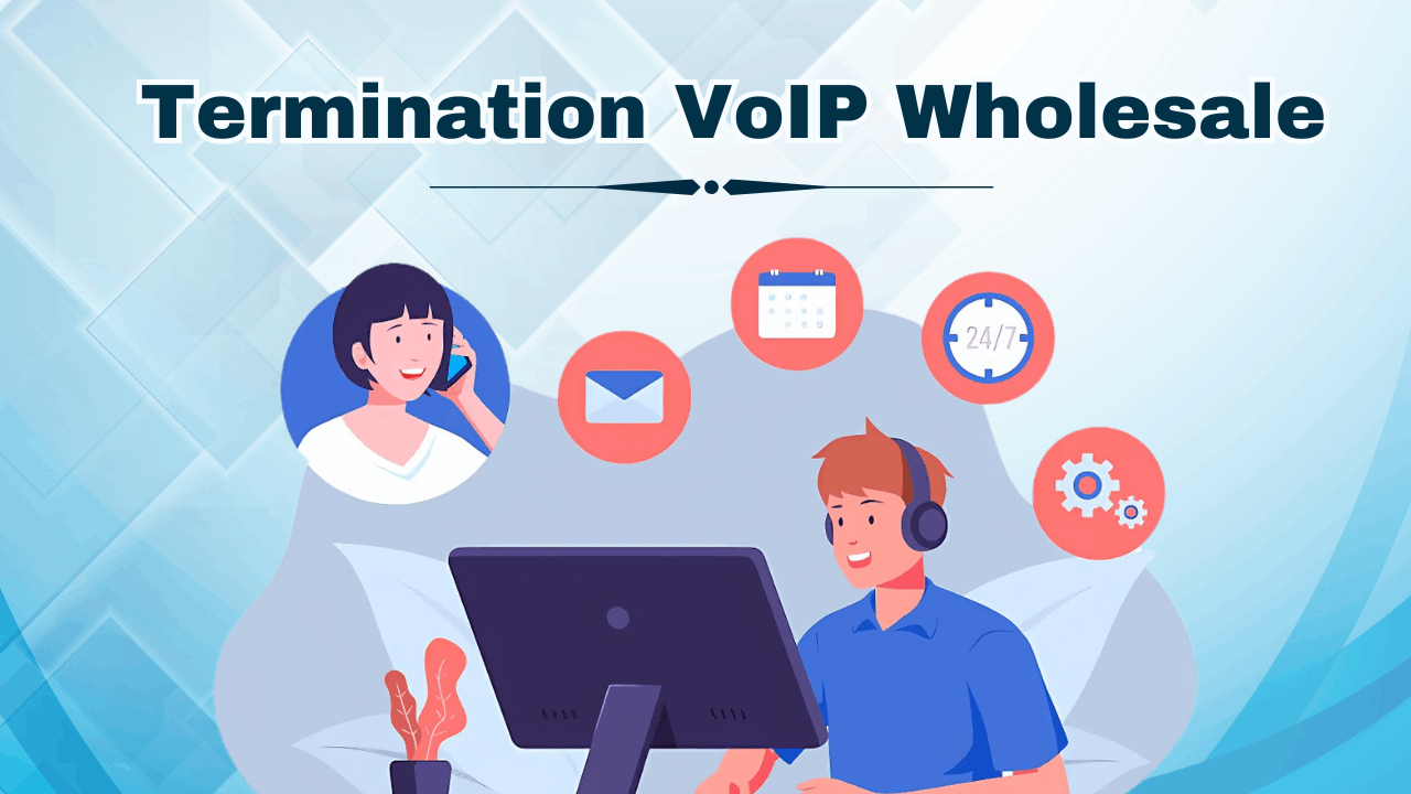 Termination VoIP Wholesale