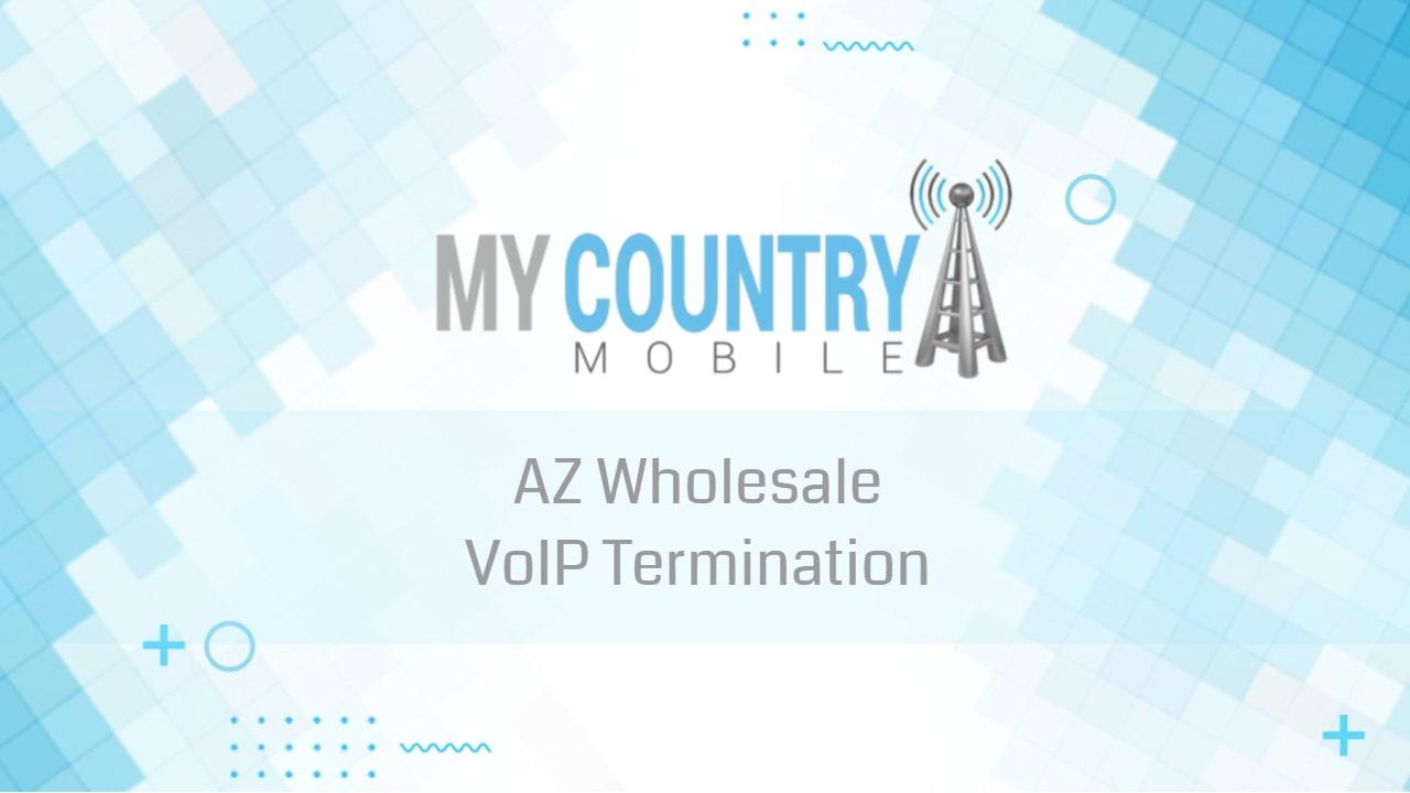 You are currently viewing AZ Wholesale VoIP Termination