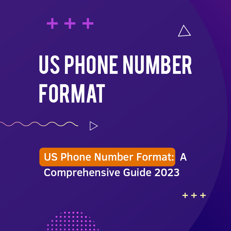 us-phone-number-format-a-comprehensive-guide-2023